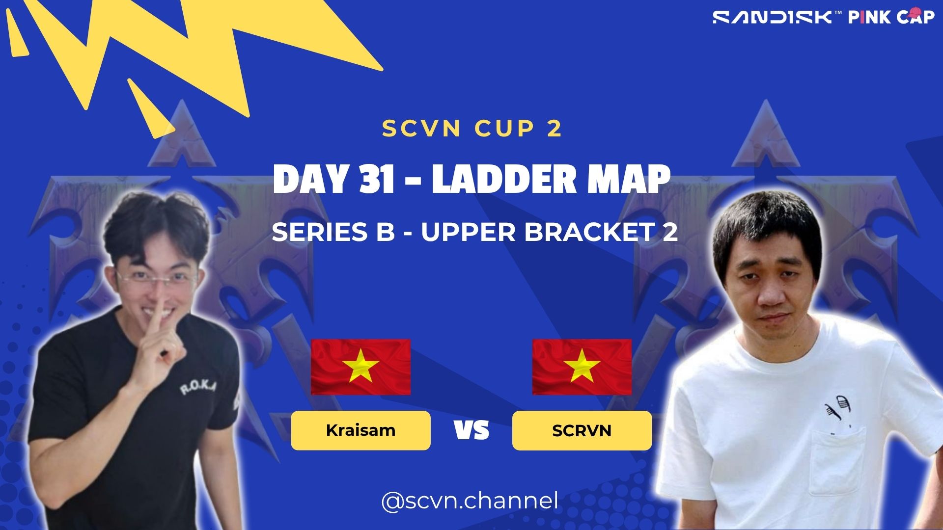 SCVN CUP 2 - DAY 31 | Kraisam (T) vs SCRVN (T) | Series B - Upper Bracket Semifinal 2 (BO5)