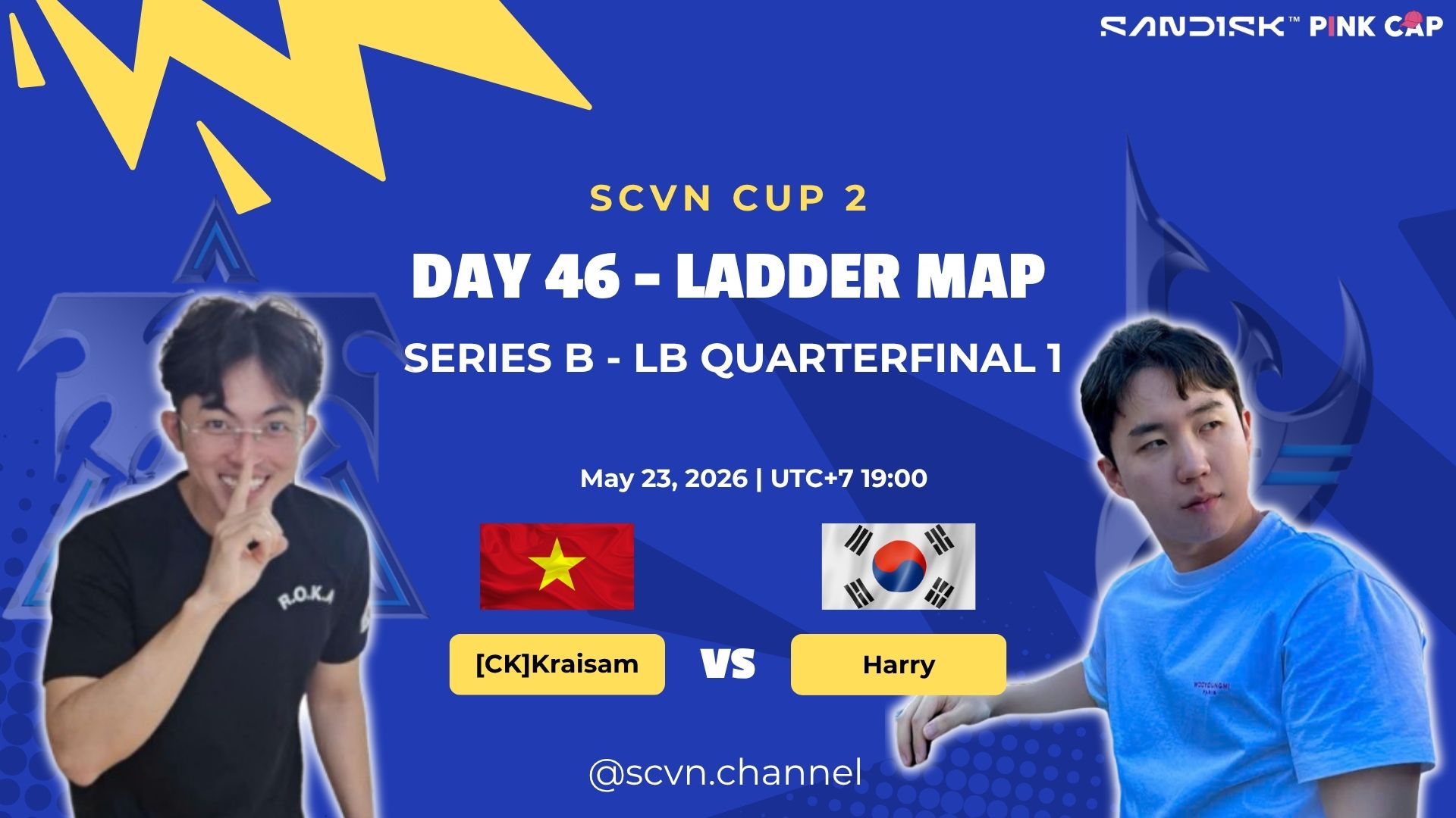 SCVN CUP 2 - DAY 46 | [CK]Kraisam vs Harry | Ladder Map Series B – LB Quarterfinal 1