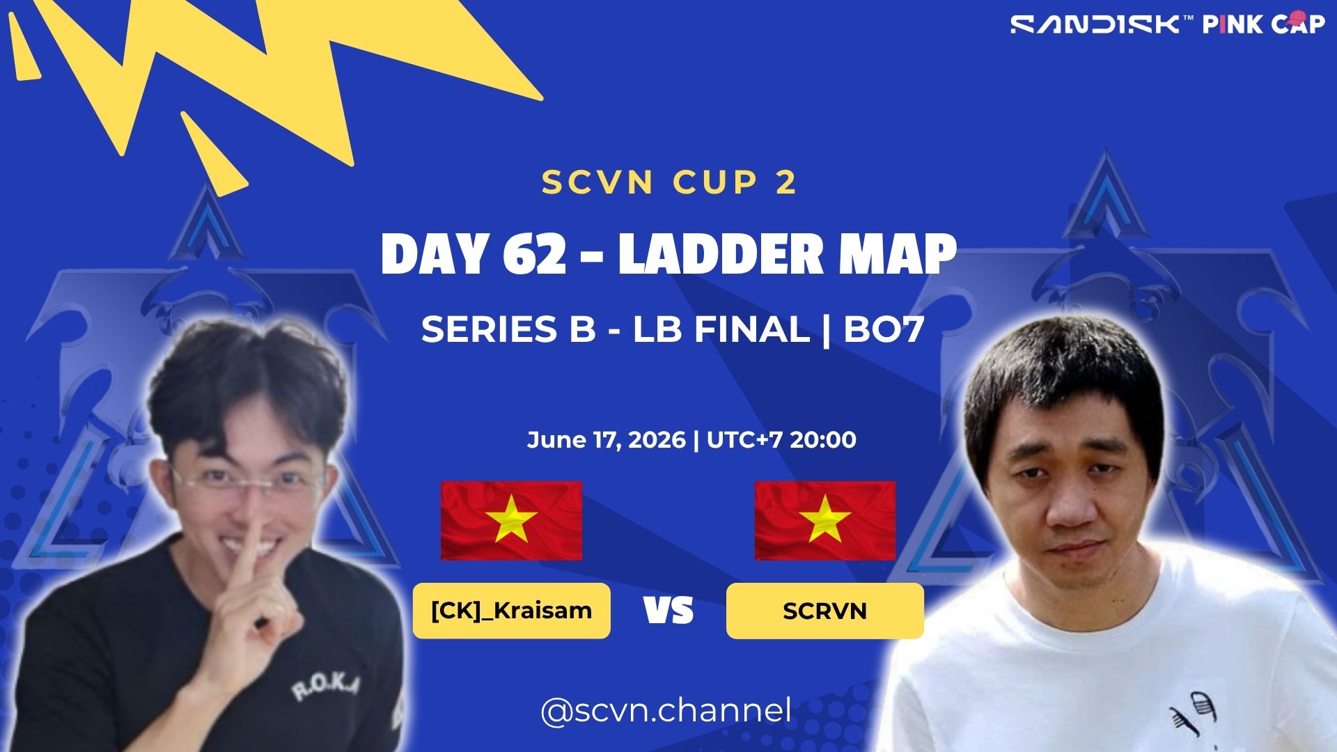 SCVN CUP 2 - DAY 62 | [CK]_Kraisam vs SCRVN | Ladder Map Series B – LB Final (BO7)