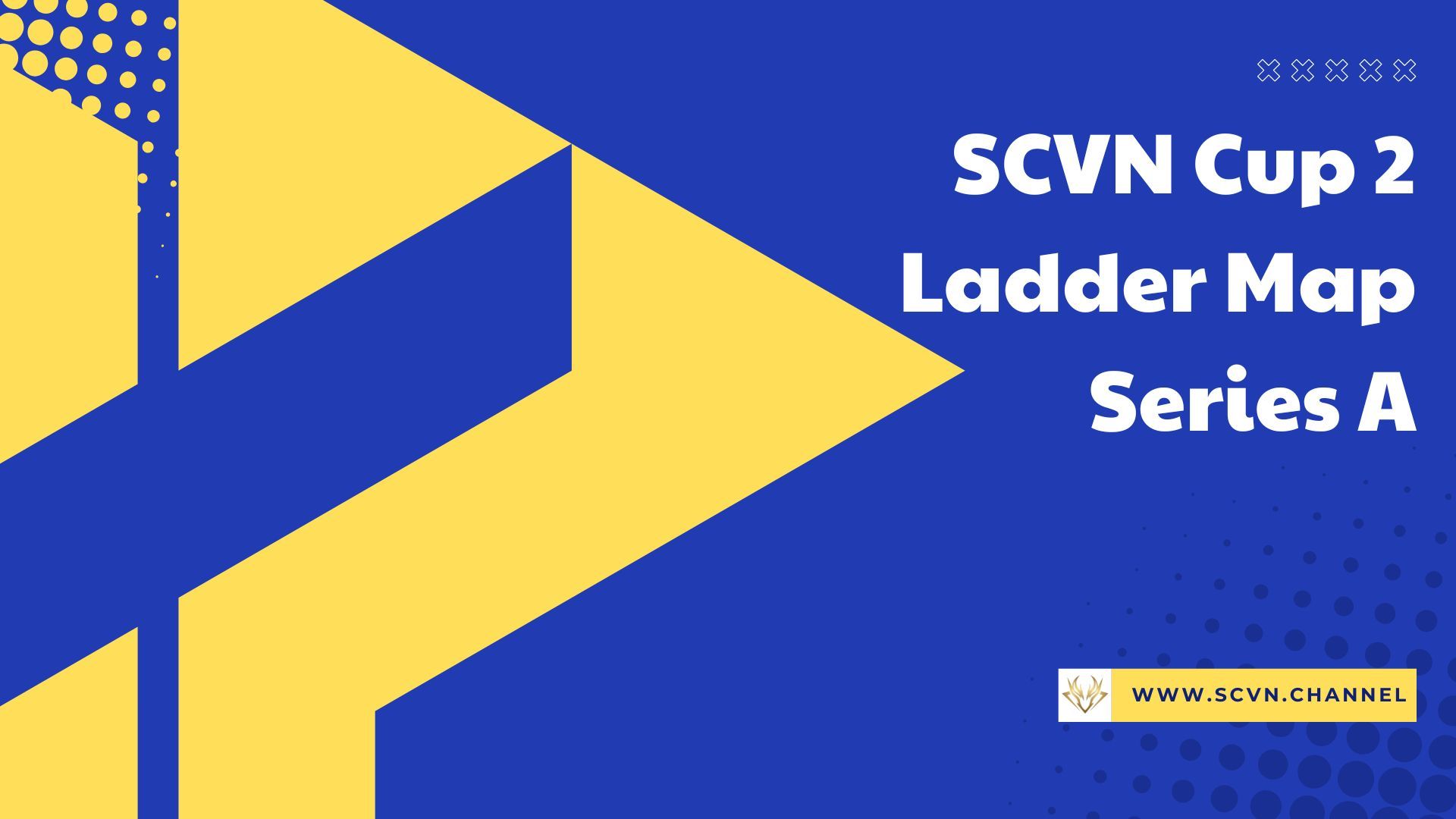SCVN Cup 2 - Ladder Map - Series A